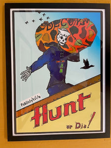 Framed Poster, Hunt or Die