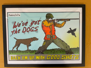 Framed Poster, We've Got the Dogs